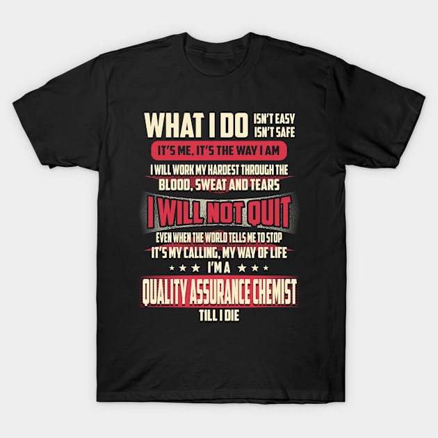 Quality Assurance Chemist What i Do T-Shirt by Rento